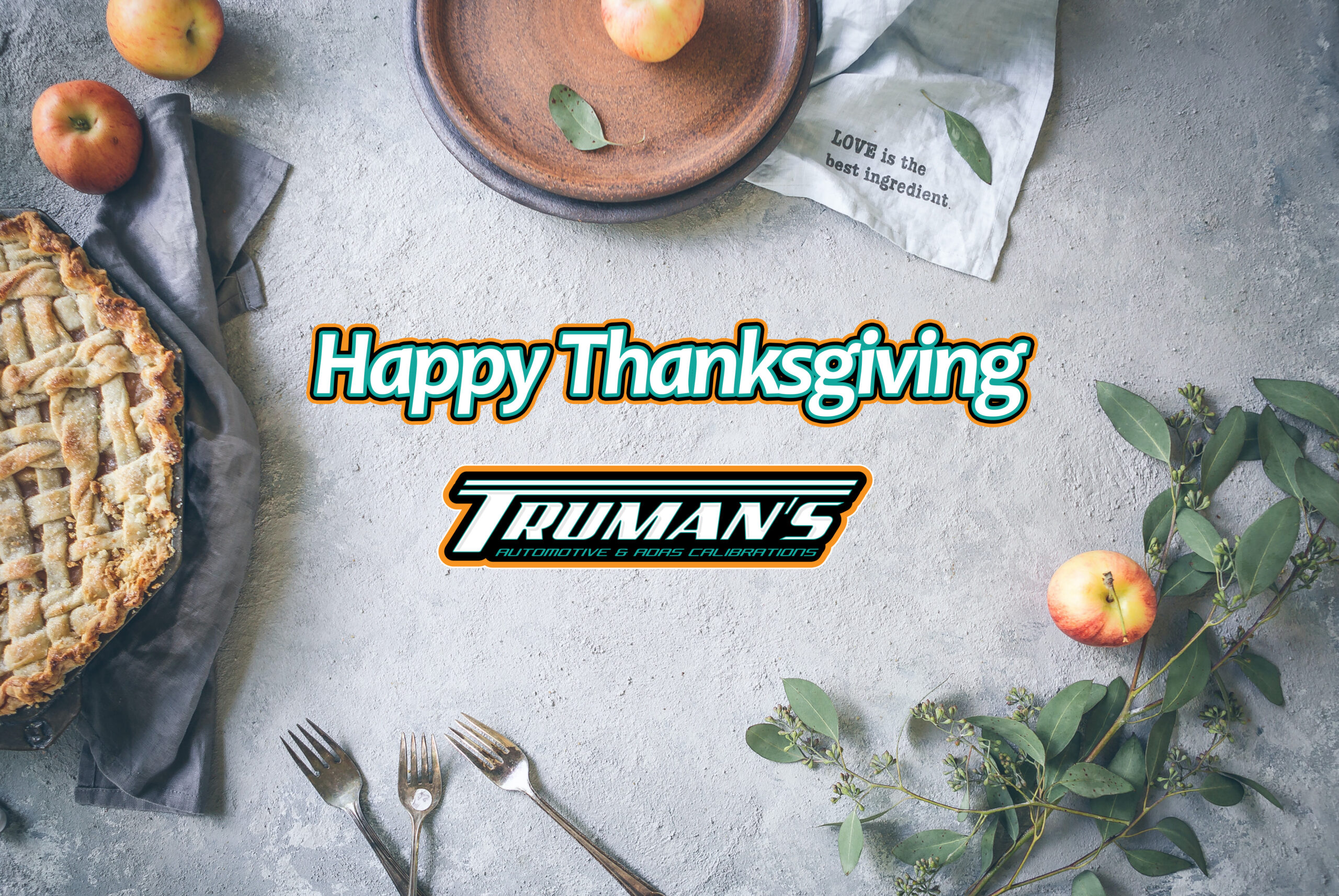 Happy Thanksgiving from Truman's Automotive & ADAS Calibrations